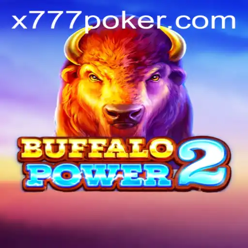 The Exciting World of BuffaloPower2: Discovering the x777 Experience