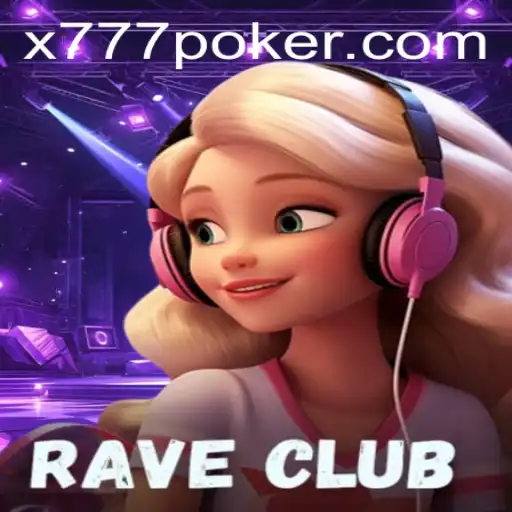 RaveClub: Your Ultimate Gaming Experience with x777